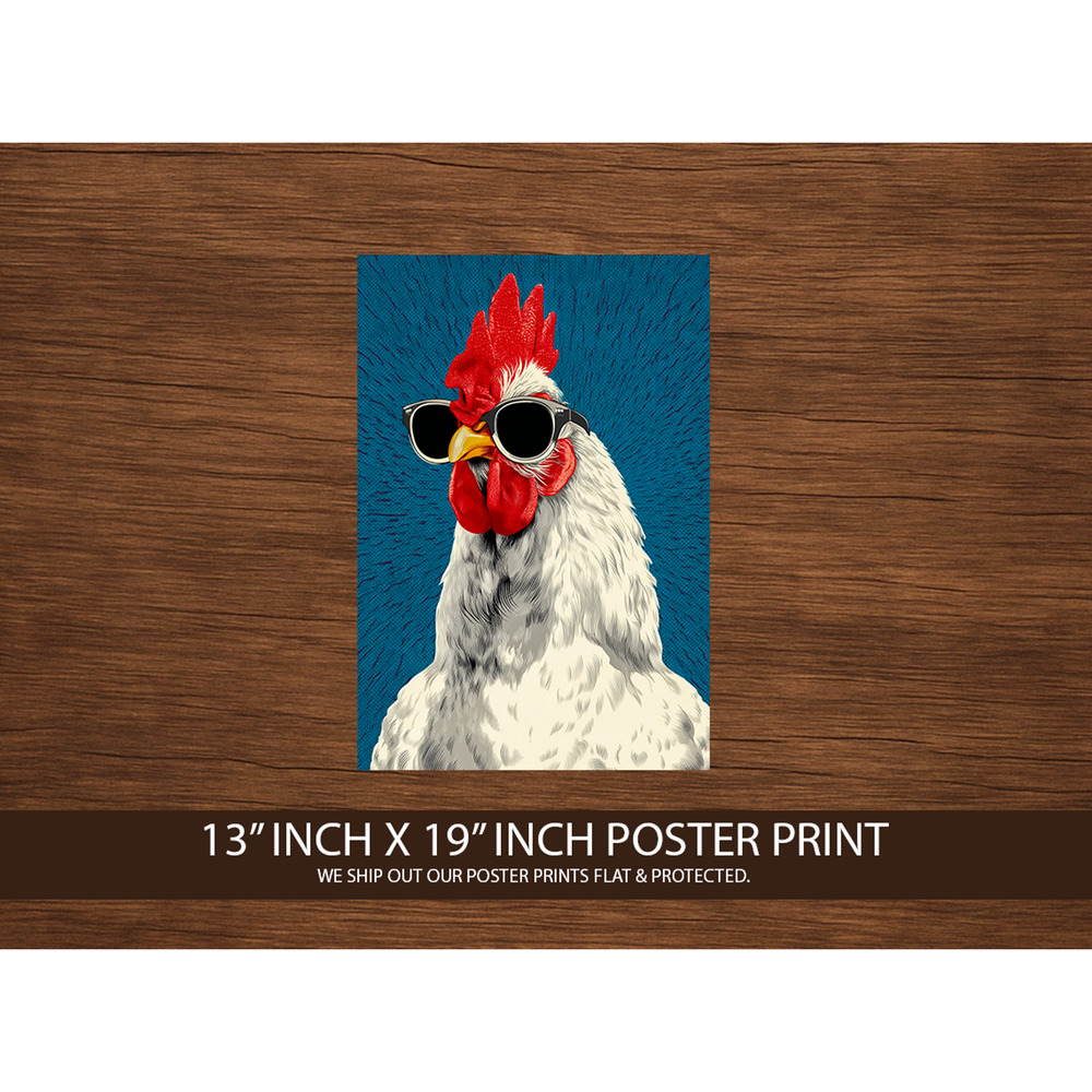 Cool Chicken Poster 13x19 – Funny Farm Animal Art Print Rooster with Sunglasses